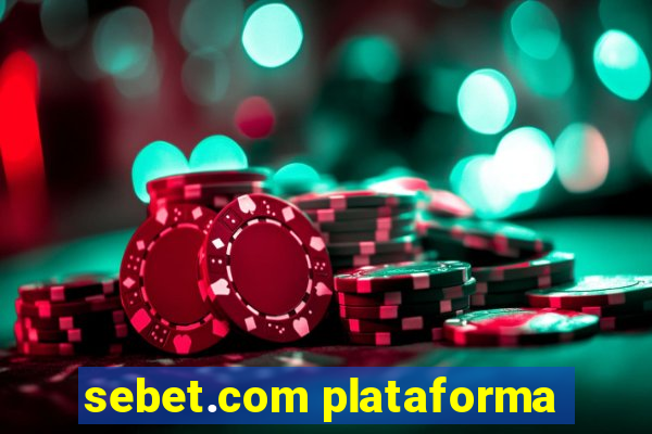 sebet.com plataforma